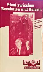 Staat zwischen Revolution und Reform.  Die innere Entwicklung der Sowjetunion 1922-1990