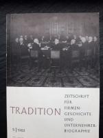 TRADITION. Zeitschrift für Firmengeschichte und Unternehmerbiographie