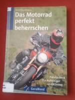 Das Motorrad perfekt beherrschen