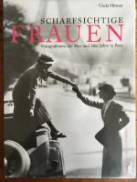 Scharfsichtige Frauen - Fotografinnen der 20er- und 30er-Jahre in Paris