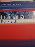 Culinaria Frankreich - Küche, Land, Menschen