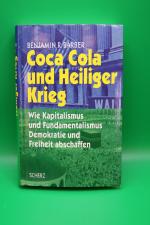 Coca Cola und Heiliger Krieg wie Kapitalismus und Fundamentalismus Demokratie und Freiheit abschaffen