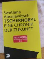 Swetlana Alexijewitsch: Tschernobyl - Ei Swetlana Alexijewitsch: Tschernobyl - Ei