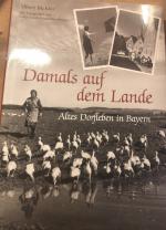 Albert Bichler: Damals auf dem Land - Al