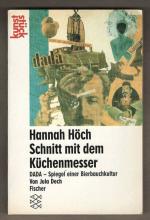 Hannah Höch: Schnitt mit dem Küchenmesser. Dada - Spiegel einer Bierbauchkultur