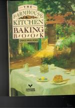 The Farmhouse Kitchen Baking Book.  First published in 1988 in association with Yorkshire Television Enterprises Ltd. Reprint