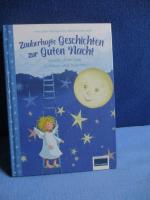 Zauberhafte Geschichten zur Guten Nacht, 83 Geschichten, Geschichten zum Vorlesen und Träumen