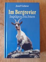 Im Bergrevier Jagdgeschichten