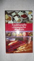 Traditionelle chinesische Medizin. Ganzheitliche Heilkunst aus Fernost