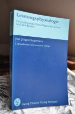 Leistungsphysiologie. Physiologische Grundlagen der Arbeit und des Sports.