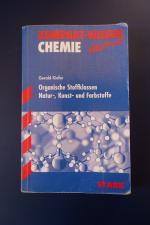 Chemie / Organische Stoffklassen, Natur-, Kunst- und Farbstoffe / Gerald Kiefer