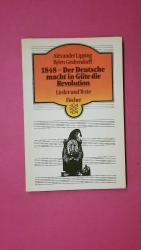 1848ACHTZEHNHUNDERTACHTUNDVIERZIG, DER DEUTSCHE MACHT IN GÜTE DIE REVOLUTION 2978. Texte u. Noten mit Begleit-Akkorden