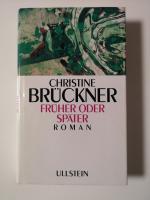 Christine Brückner: Früher oder später Christine Brückner: Früher oder später