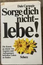 Sorge dich nicht Lebe