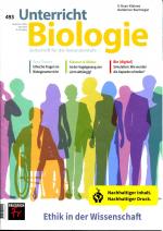 Unterricht Biologie 493/2024: ETHIK IN DER WISSENSCHAFT / mit Heftcode für Materialien als Download