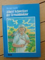 Albert Schweitzer, der Urwalddoktor