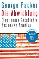 George Packer: Die Abwicklung - Eine inn George Packer: Die Abwicklung - Eine inn