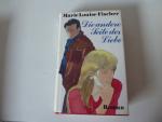 Die andere Seite der Liebe. Roman. Hardcover mit Schutzumschlag