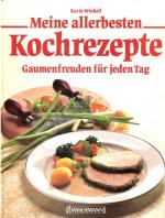 Meine allerbesten Kochrezepte