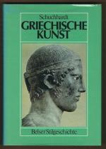 Griechische Kunst. Meisterwerke der Architektur und Plastik – Leitbilder abendländischer Kunst.  Belser Stilgeschichte