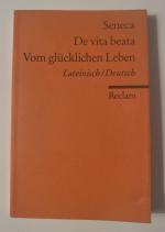 De vita beata/Vom glücklichen Leben - lateinisch/deutsch