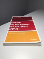 Grenzen des Wachstums - Das 30-Jahre-Update - Signal zum Kurswechsel