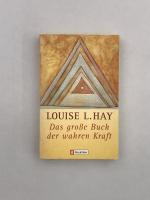 Hay, Louise L: Das grosse Buch der wahre Hay, Louise L: Das grosse Buch der wahre