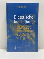 Diätetische Indikationen - Basisdaten für die interdisziplinäre Ernährungstherapie