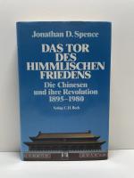 Das Tor des Himmlischen Friedens - d. Chinesen und ihre Revolution 1895 - 1980