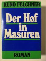 Kuno Felchner: Der Hof in Masuren