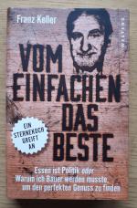 Franz Keller: Vom Einfachen das Beste, s