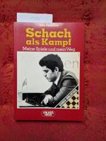 Schach als Kampf Meine Spiele und mein Weg