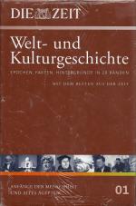 Welt- und Kulturgeschichte: Anfänge der Menschheit und Altes Ägypten Band 1 (Die Zeit)