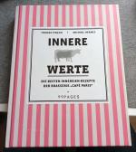 Innere Werte - Die besten Innereien-Rezepte aus der Brasserie "Café Paris"