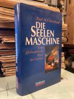 Paul M. Churchland: Die Seelenmaschine. Paul M. Churchland: Die Seelenmaschine.