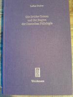 Die Brüder Grimm und der Beginn der Deutschen Philologie - Eine Studie zu Kommunikation und Wissenschaftsbildung im frühen 19. Jahrhundert