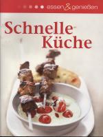 Schnelle Küche (essen & genießen)