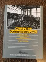 Minister Stein - Dortmunds letzte Zeche