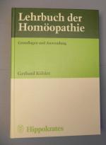 Lehrbuch der Homöopathie - Grundlagen und Anwendung