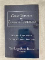 Great Thinkers in Classical Liberalism Volume I