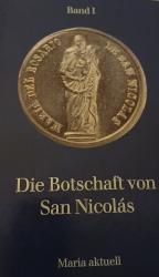 Die Botschaft von San Nicolas Band 1., 1983 - 1985