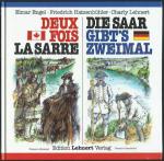 Deux Fois la Sarre /Die Saar gibt's zweimal