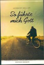 So führte mich Gott