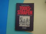 Todesstrafen - ihre Wirklichkeit in drei Jahrtausenden. Aktualisiert und überarbeitet von Hans Werner Neulen