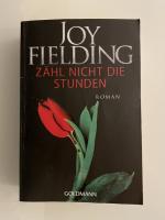 Joy Fielding: Zähl nicht die Stunden