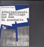 Piper, Franciszek - Arbeitseinsatz der Häftlinge aus dem KL Auschwitz