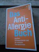 Das Anti-Allergie-Buch - Auslöser, Heilungschancen und die neuesten Therapieformen