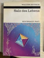 Walter Botsch: Salz des Lebens - Kochsal