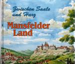 Mansfelder Land zwischen Saale und Harz