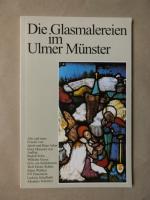 Die Glasmalereien im Ulmer Münster